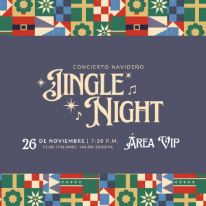 JINGLE NIGHT! Concierto Navideño a beneficio de Centro Educativo Rotario Benito Juarez