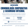 Capacitación: Criminología Corporativa y Seguridad Integral