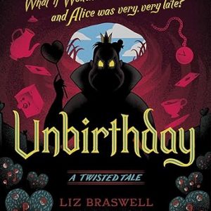 Unbirthday: A Twisted Tale