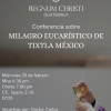 MILAGRO EUCARÍSTICO DE TIXTLA MÉXICO