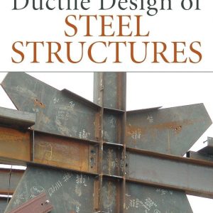 Ductile Design of Steel Structures, 2nd Edition