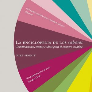 La enciclopedia de los sabores / The Flavor Thesaurus: Combinaciones, recetas e ideas para el cocinero creativo (Spanish Edition)