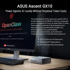 ASUS Ascent GX10 AI Supercomputer, DGX Spark, NVIDIA GB10 Superchip, 128GB LPDDR5x, 2TB PCIe Gen4 NVMe SSD, Wi-Fi 7 & BT5.4, Agentic AI Ready, Supports OpenClaw, NemoClaw, Stackable Chassis
