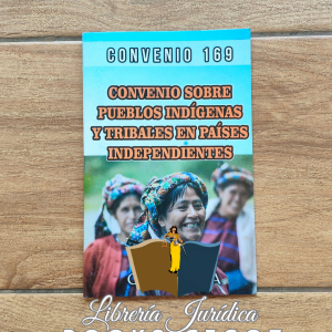 Convenio 169 - Convenio sobre Pueblos Indígenas y Tribales en Países Independientes