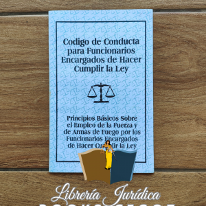 Código de Conducta para Funcionarios Encargados de hacer cumplir la Ley