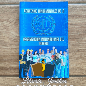 Convenios Fundamentales de la Organización Internacional del Trabajo -OIT-