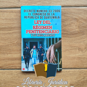 Ley del Régimen Penitenciario y su Reglamento