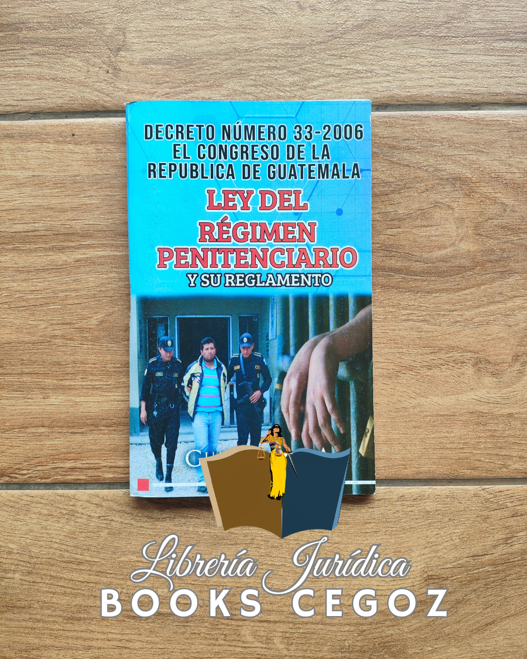 Ley del Régimen Penitenciario y su Reglamento