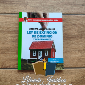 Ley de Extinción de Dominio Anotada y Concordada