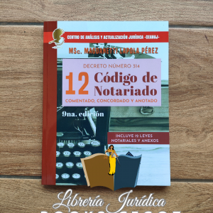 Código de Notariado Comentado, Concordado y Anotado