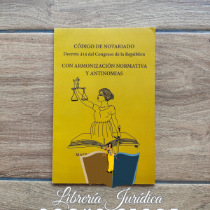 Código de Notariado con Armonización Normativa y Antinomias