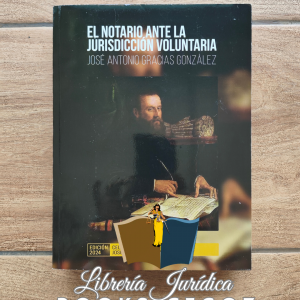 El Notario ante la Jurisdicción Voluntaria