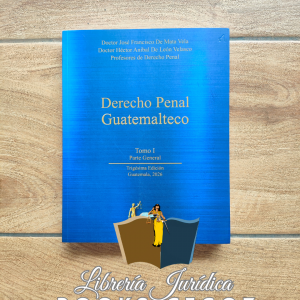 Derecho Penal Guatemalteco Tomo I y Tomo II