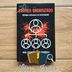 Crimen Organizado. Métodos especiales de investigación