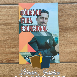 Código de Ética Profesional - Colegio de Abogados y Notarios de Guatemala