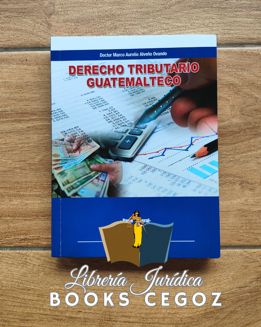 Derecho Tributario Guatemalteco (Parte General)